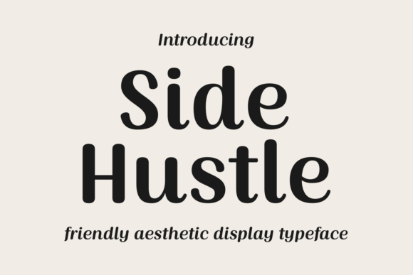 Side Hustle Font: A Playful Yet Polished Sans Serif for Editorial Design