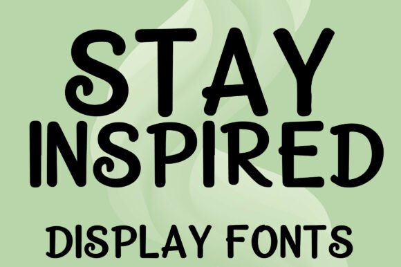 Stay Inspired Font: A Friendly Handwritten Display Typeface for Makers